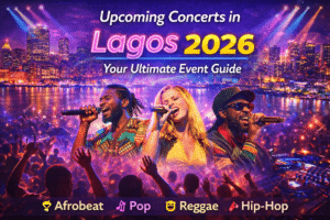 Upcoming Concerts in Lagos 2026 — Your Ultimate Event Guide